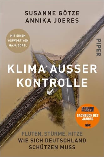 Klima außer Kontrolle Fluten, Stürme, Hitze - wie sich Deutschland schützen muss