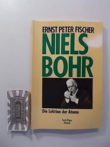 Niels Bohr: Die Lektion der Atome (Serie Piper Porträt) (German Edition)