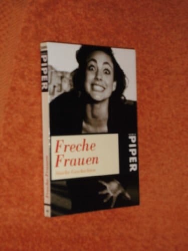 Freche Frauen starke Geschichten