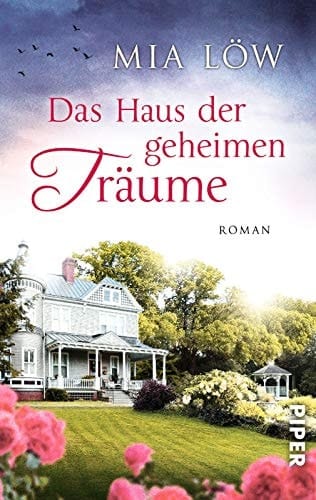 Das Haus der geheimen Träume Roman