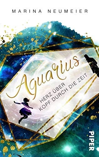 Aquarius - Herz über Kopf durch die Zeit Roman