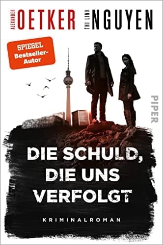Die Schuld, die uns verfolgt Kriminalroman | Rau, düster, rasant - die Berlin-Brandenburg-Krimireihe vom Bestsellerautor!