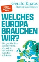 Welches Europa brauchen wir? Ein politisches Wunder und wie wir es vor seinen Feinden schützen
