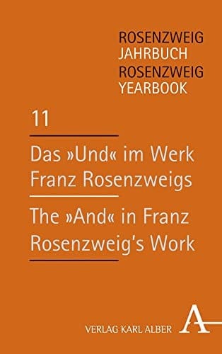 Das "Und" im Werk Franz Rosenzweigs Konflikte und Begegnungen zwischen Glaubensrichtungen, Kulturen, Klassen und Nationen