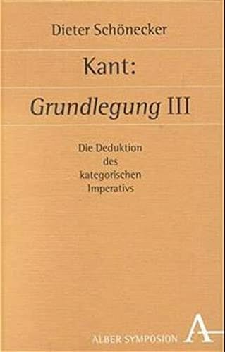 Kant: Grundlegung III die Deduktion des kategorischen Imperativs