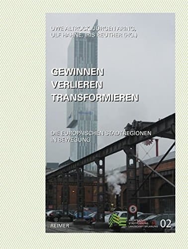 Gewinnen - verlieren - transformieren die europäischen Stadtregionen in Bewegung