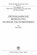 Frühislamische Besiedlung im Balīḫ-Tal/Nordsyrien