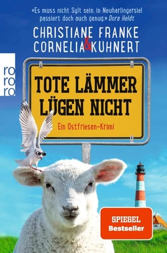 Tote Lämmer lügen nicht Ein Ostfriesen-Krimi | 'Zum Brüllen komisch, echter ostfriesischer Humor. Situationskomik aus dem prallen Leben!' Klaus-Peter Wolf