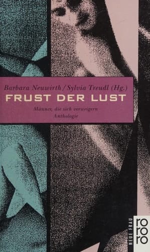 Frust der Lust Männer, die sich verweigern : Anthologie