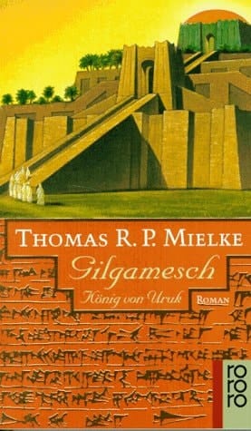 Gilgamesch König von Uruk ; Roman