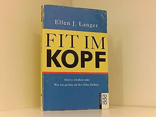 Fit im Kopf aktives Denken oder wie wir geistig auf der Höhe bleiben