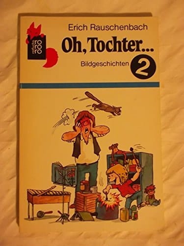 Oh, Tochter ...