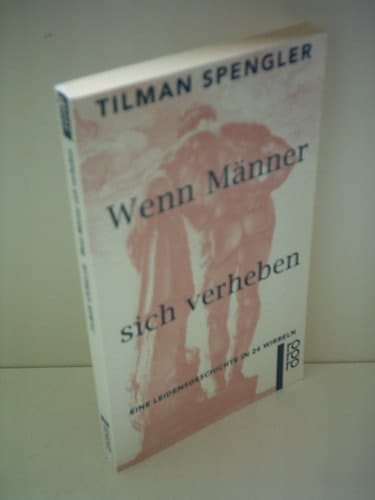 Wenn Männer sich verheben eine Leidensgeschichte in 24 Wirbeln