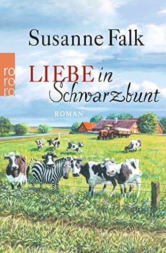 Liebe in Schwarzbunt Roman
