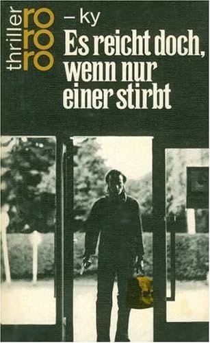 Es reicht doch, wenn nur einer stirbt Kriminalroman