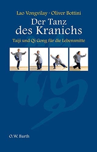 Der Tanz des Kranichs Taiji und Qi-Gong für die Lebensmitte
