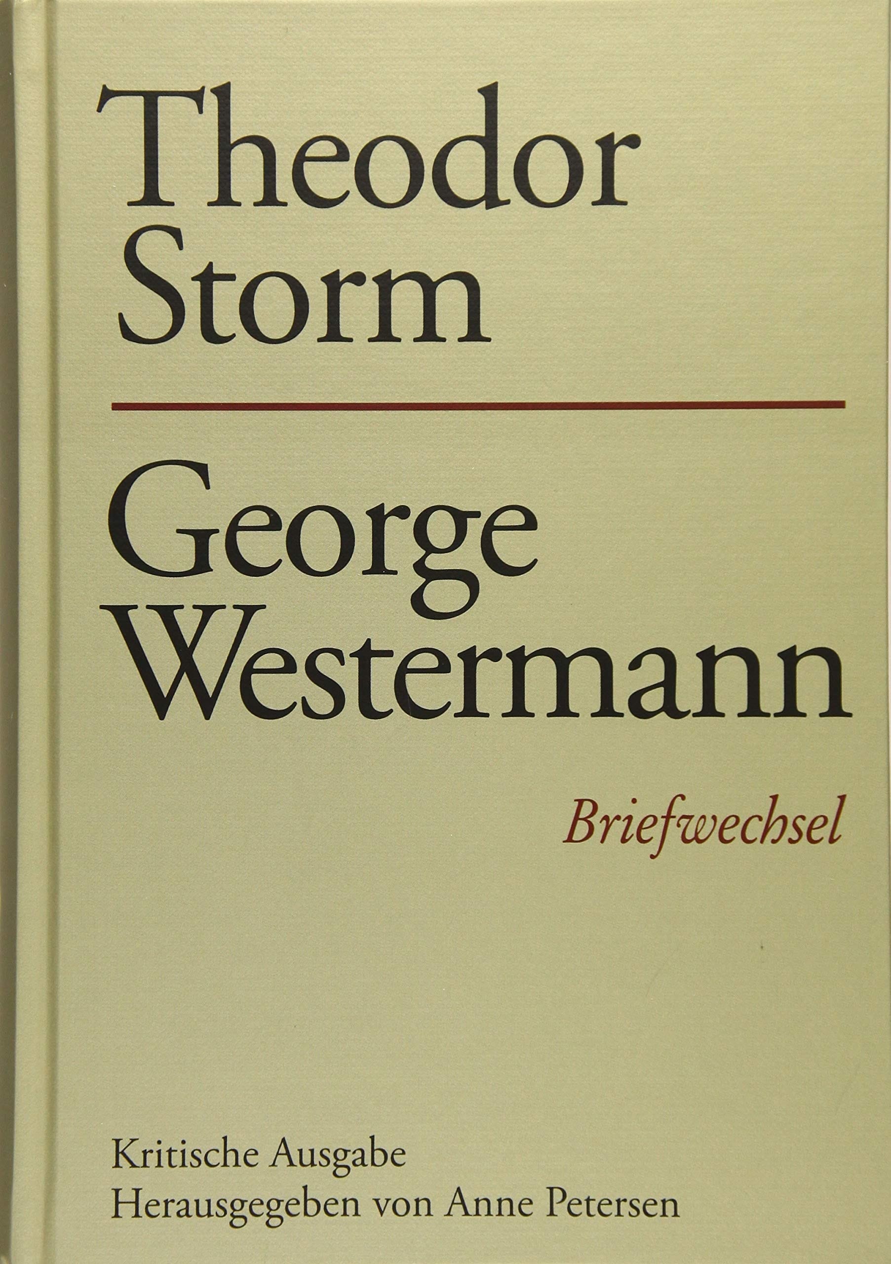 Theodor Storm - George Westermann Briefwechsel