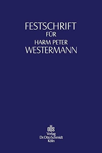 Festschrift für Harm Peter Westermann zum 70. Geburtstag