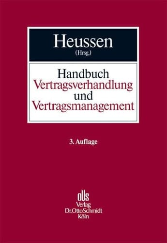 Handbuch Vertragsverhandlung und Vertragsmanagement Planung, Verhandlung, Design und Durchführung von Verträgen