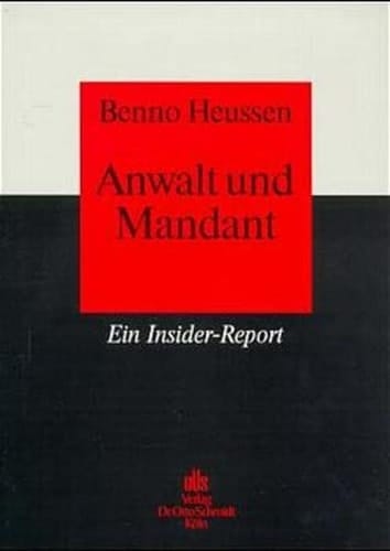 Anwalt und Mandant ein Insider-Report