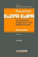 Europäisches Zivilprozess- und Kollisionsrecht EuZPR/EuIPR, Band I Brüssel Ia-VO