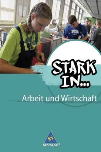 Stark in ... Arbeit und Wirtschaft Hauptbd. . / Geschrieben von Christian Behrens ...