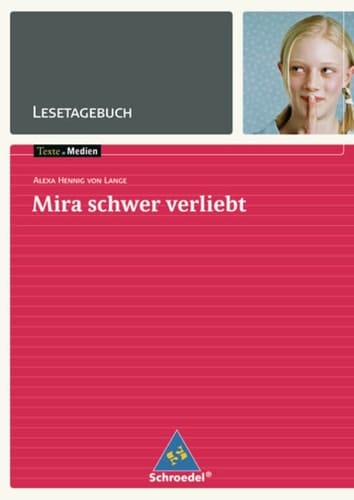 Alexa Hennig von Lange, Mira schwer verliebt Lesetagebuch