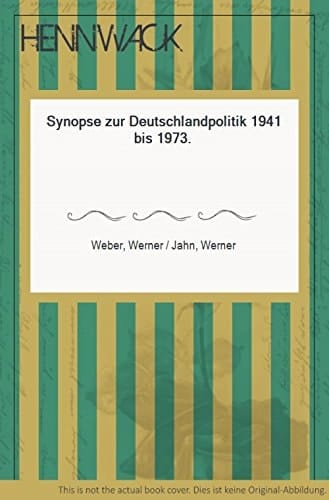 Synopse zur Deutschlandpolitik 1941 bis 1973
