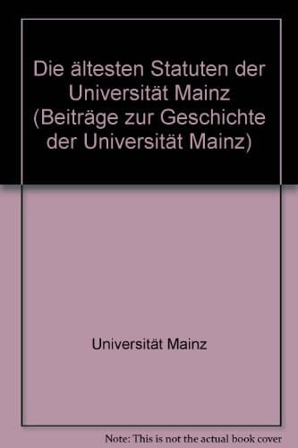 Die ältesten Statuten der Universität Mainz
