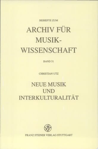 Neue Musik und Interkulturalität von John Cage bis Tan Dun