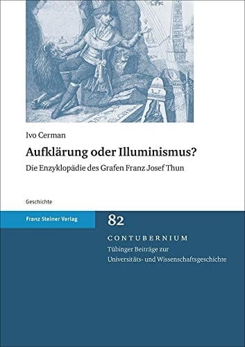 Aufklärung oder Illuminismus? die Enzyklopädie des Grafen Franz Josef Thun