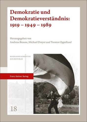 Demokratie und Demokratieverständnis 1919 - 1949 - 1989