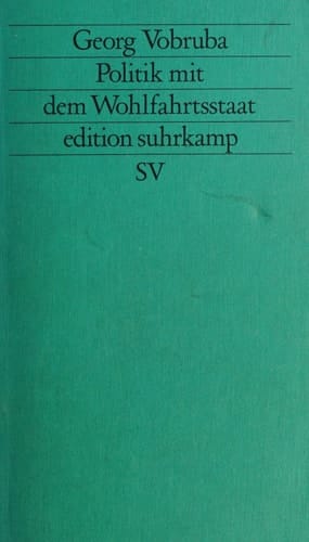 Politik mit dem Wohlfahrtsstaat (Edition Suhrkamp) (German Edition)