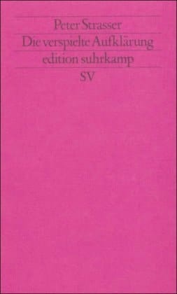 Die verspielte Aufklärung (Edition Suhrkamp) (German Edition)