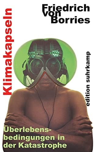 Klimakapseln Überlebensbedingungen in der Katastrophe
