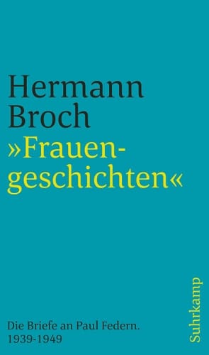 "Frauengeschichten" die Briefe an Paul Federn : 1939-1949