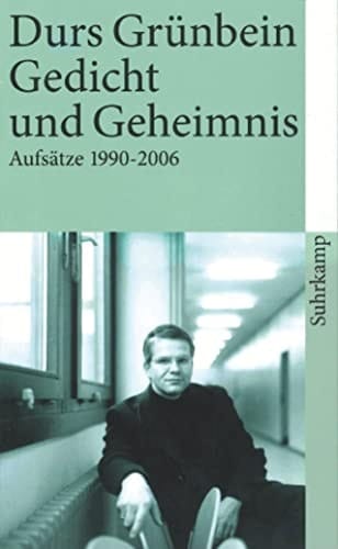 Gedicht und Geheimnis: Aufsätze 1990 - 2006