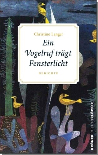 Ein Vogelruf trägt Fensterlicht Gedichte