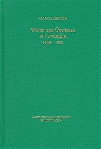 Weben und Uberleben in Laichingen 1650-1900: Lokalgeschichte als Allgemeine Geschichte (Veroffentlichungen des Max-Planck-Instituts fur Geschichte) (Index Hippocraticus, 126) (German Edition)