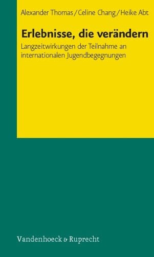 Erlebnisse, die verändern Langzeitwirkungen der Teilnahme an internationalen Jugendbegegnungen ; mit 101 Tabellen