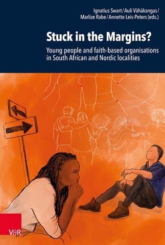 Stuck in the Margins? Young People and Faith-based Organisations in South African and Nordic Localities