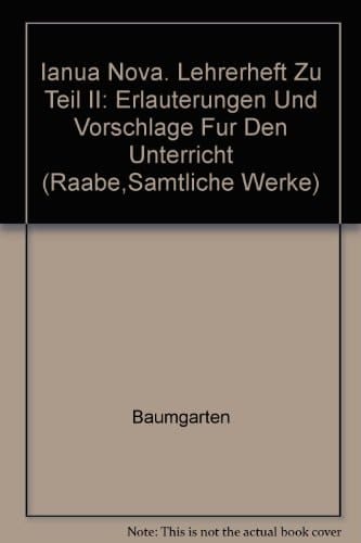 Ianua Nova. Lehrerheft zu Teil II Erlauterungen und Vorschlage f r den Unterricht
