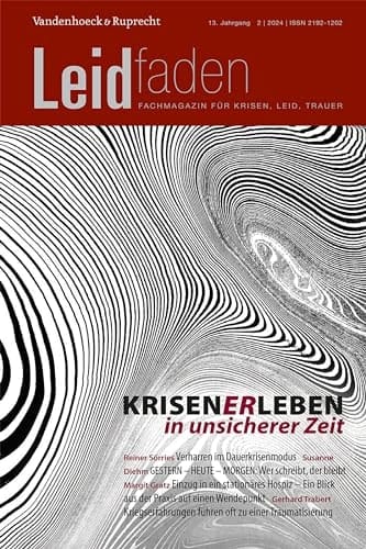 Krisen (er) Leben in unsicherer Zeit Leidfaden 2024, Heft 2