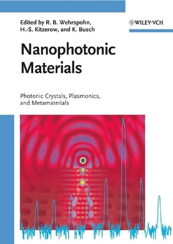 Nanophotonic Materials Photonic Crystals, Plasmonics, and Metamaterials