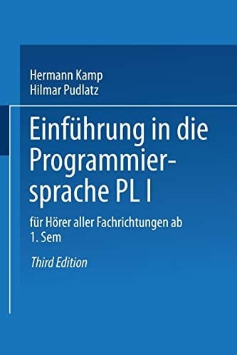 Einführung in die Programmiersprache PL/I Für Hörer aller Fachrichtungen ab 1. Semester