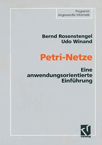 Petri-Netze Eine anwendungsorientierte Einführung