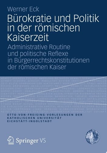Bürokratie und Politik in der römischen Kaiserzeit