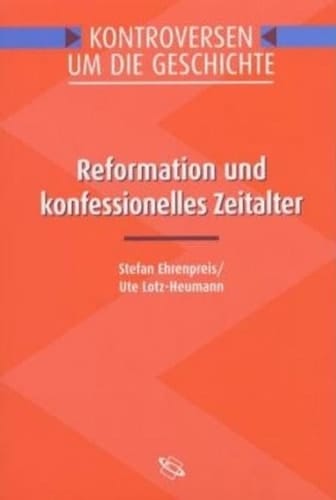 Reformation und konfessionelles Zeitalter.