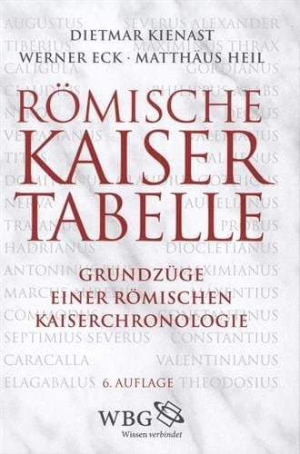 Römische Kaisertabelle Grundzüge einer römischen Kaiserchronologie