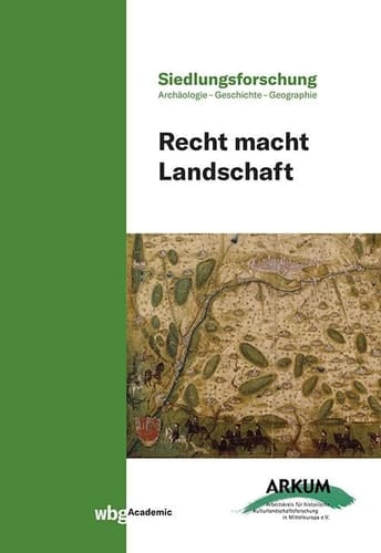 Recht macht Landschaft mit Beiträgen der Jahrestagung 2022 in Rothenburg ob der Tauber